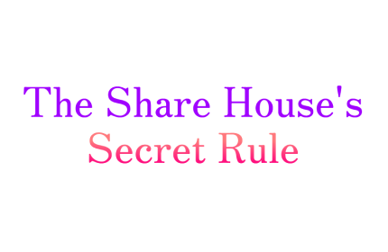 The Share House's Secret Rule 